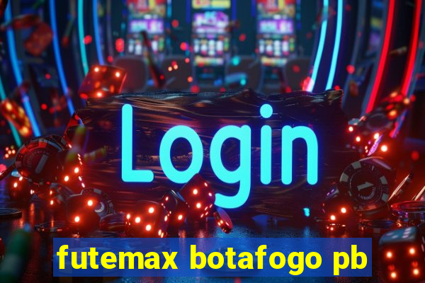 futemax botafogo pb